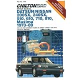 Chilton's Repair Manual Datsun Nissan 200Sx, 240Sx, 510, 610, 710, 810, Maxima... by The Chilton Editors