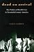 Dead on Arrival: The Politics of Health Care in Twentieth-Century America (Politics and Society in Twentieth Century America)