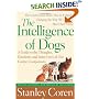 The Intelligence of Dogs: A Guide to the Thoughts, Emotions, and Inner Lives of Our Canine Companions