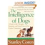 The Intelligence of Dogs: A Guide to the Thoughts, Emotions, and Inner Lives of Our Canine Companions