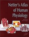 Netter's Atlas of Human Physiology (Netter Basic Science)