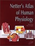 Netter's Atlas of Human Physiology (Netter Basic Science)