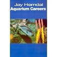 Aquarium Careers by Jay Hemdal