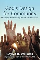 God's Design for Community: Strategies for Building Better Relationships