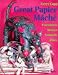 Great Papier Mache by Gerry Copp