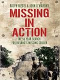 Missing in action : the 50 year search for Ireland's lost soldier