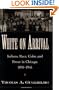 White on Arrival: Italians, Race, Color, and Power in Chicago, 1890-1945