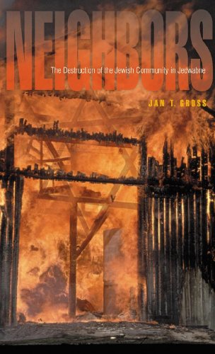 Neighbors: The Destruction of the Jewish Community in Jedwabne, Poland
