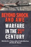 Beyond Shock and Awe: Warfare in the 21st Century