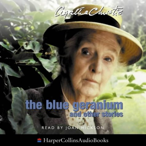 The Blue Geranium & Other Stories: Unabridged (The Agatha Christie Collection: Marple)