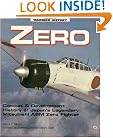 Zero: Combat and Development History of Japan's Legendary Mitsubishi A6M Zero Fighter (Motorbooks International Warbird History)