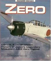 Zero: Japan's Legendary WWII Fighter (Warbird History)