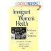 Immigrant Women's Health: Problems and Solutions