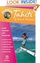 Hidden Tahiti: Including Moorea, Bora Bora, and the Society, Austral, Gambier, Tuamotn and Marguejaj Islands