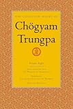 Cover of The Collected Works of Chogyam Trungpa by Chogyam Trungpa 1590300327