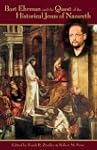 Bart Ehrman and the Quest of the Hist...