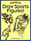 Draw Sports Figures! (Discover Drawing Series)
