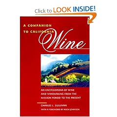 A Companion to California Wine: An Encyclopedia of Wine and Winemaking from the Mission Period to the Present