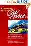 A Companion to California Wine: An Encyclopedia of Wine and Winemaking from the Mission Period to the Present