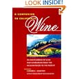 A Companion to California Wine: An Encyclopedia of Wine and Winemaking from the Mission Period to the Present by Charles L. Sullivan