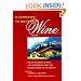 A Companion to California Wine: An Encyclopedia of Wine and Winemaking from the Mission Period to the Present