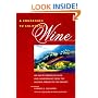 A Companion to California Wine: An Encyclopedia of Wine and Winemaking from the Mission Period to the Present