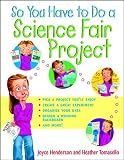  : So You Have to Do a Science Fair Project