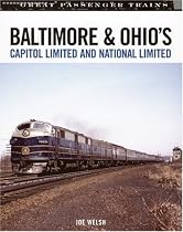 Baltimore & Ohio's Capitol Limited and National Limited (Great Passenger Trains)
