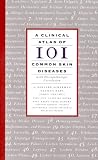 Clinical Atlas of 101 Common Skin Diseases With Histopathologic Correlation