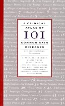 A Clinical Atlas of 101 Common Skin Diseases: With Histopathologic Correlation