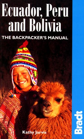 City Travel Guides Discounted  Books : Ecuador, Peru and Bolivia: The Backpacker's Manual (Backpackers Manual)