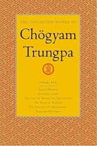 The Collected Works of Chogyam Trungpa, Volume 5: Crazy Wisdom-Illusion's Game-The Life of Marpa the Translator (excerpts)-The Rain of Wisdom (excerpts)-The ... of Mahamudra (excerpts)-Selected Writings