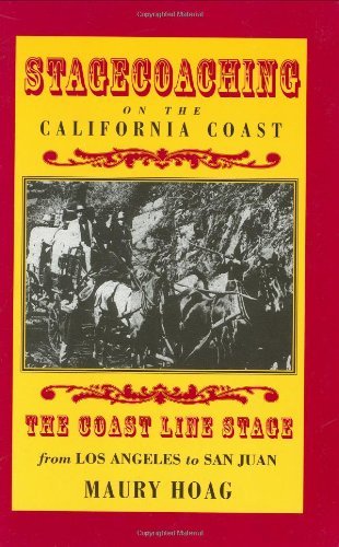 Stagecoaching on the California Coast: The Coast Line Stage from Los Angeles to San Juan