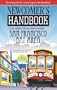 Newcomer's Handbook for Moving to and Living in the San Francisco Bay Area: Including San Jose, Oakland, Berkeley, and Palo Alto (Newcomer's Handbooks)