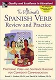 The Ultimate Spanish Verb Review and Practice (Uitimate Review and Reference Series)