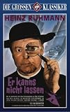 Er kann's nicht lassen - Heinz R�hmann