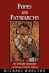 Popes and Patriarchs: An Orthodox Perspective on Roman Catholic Claims