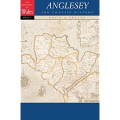 Anglesey: The Concise History : The Concise History (History of Wales): The Concise History (History of Wales)