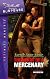 The Heart Of A Mercenary (Silhouette Intimate Moments)