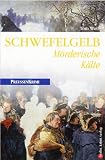 Schwefelgelb. M�rderische K�lte. Preu�en-Krimi