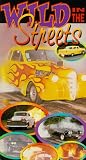 Wild in the Streets : A Fast-Paced Look at Street-Rodding and Drag-Racing