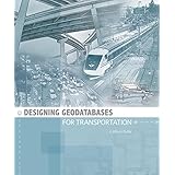 designing geodatabases for transportation