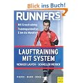 Runner's World: Lauftraining mit System: Weniger laufen - schneller werden. Mit Crosstraining. Trainingseinheiten 5km bis Marathon
