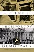 Science, Technology, and Democracy (S U N Y Series in Science, Technology, and Society)