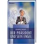 Der Pr�sident und sein Engel von Richard Wilder