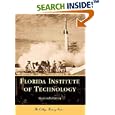 Florida Institute of Technology (FL) (College History) by Gordon Patterson
