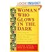 Woman Who Glows in the Dark: A Curandera Reveals Traditional Aztec Secrets of Physical and Spiritual Health