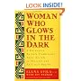 Woman Who Glows in the Dark: A Curandera Reveals Traditional Aztec Secrets of Physical and Spiritual Health