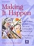 Making It Happen : Interaction in the Second Language Classroom : From Theory to Practice (2nd Edition)