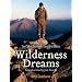 Wilderness Dreams: The Call of Scotland's Last Wild Places